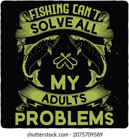 Fishing Typography T-shirt design, vector illustrations. 