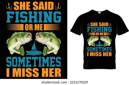 Fishing typography vector T-shirt design. Motivational and inscription quotes.
perfect for print item and bags, posters, cards. isolated on black background
