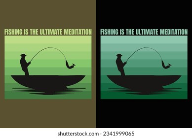 Fishing Is The Ultimate Meditation, Fishing Shirt, Fisherman Gifts, Funny Fishing Shirt, Present For fisherman, Fishing Lover Shirt