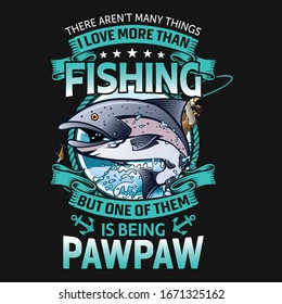 Fishing vector design template. For fishing t-shirt and poster with quote and illustration. Fishing dad tee.