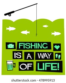 Fishing is a way of life! (Flat Style Vector Illustration Quote Poster Design)
