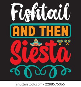 Fishtail and then Siesta T-shirt Design Vector File