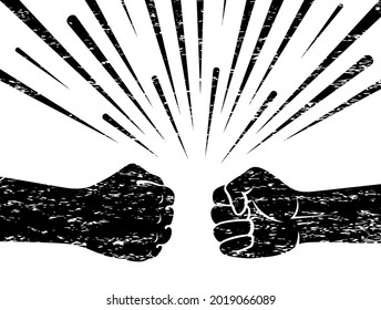Fist against fist. Banner with a grunge style. The concept of confrontation, competition and resistance. Two fists are beating. Struggle, conflict and clash. Isolated. Vector illustration