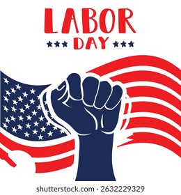 Fist with American flag celebrating Labor Day