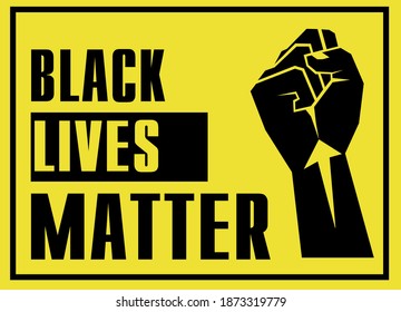Fist up. Black lives matter, great design for all purposes. Vector graphics. Icon with black lives matter on yellow background.