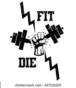 Fit or Die.  gym wear prints. 