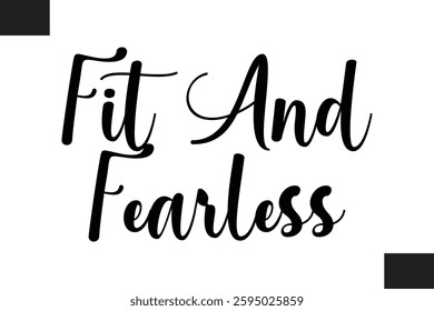 Fit And Fearless Fitness Text Vector Typography