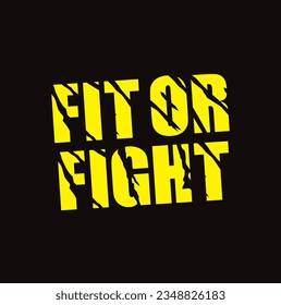 fit or fight text on black background.