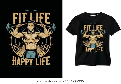 Fit life happy life t-shirt design, Fitness Gym Motivation Quote, Workout, fit, bodybuilding, training, Fitness club t-shirt design
