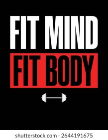 Fit Mind, Fit Body, Fitness and Gym Motivation, Gym Typography