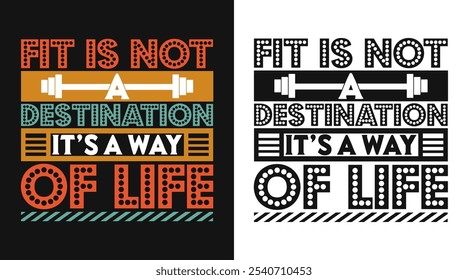  Fit is not a destination, it’s a way of life: Uplifting Vector Illustration for Daily Motivation
