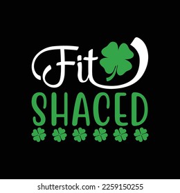 Fit Shaced Funny Irish Drink ST PATRICKS TAG