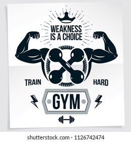 Fitness center marketing banner. Vector composition created using athletic sportsman biceps arms with fitness dumbbells sport equipment. Weakness is a choice lettering.