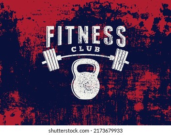 Fitness Club or sport center typographic vintage grunge poster, emblem, logo design with barbell and kettlebell. Retro vector illustration.