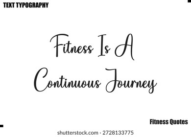 Fitness Is A Continuous Journey text typography fitness motivation saying