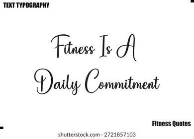 Fitness É Um Compromisso Diário texto tipografia fitness motivação dizendo