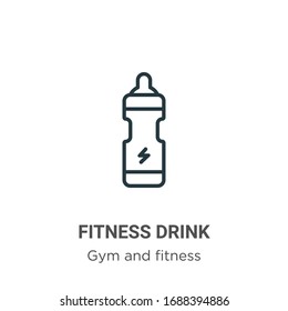 Fitness drink outline vector icon. Thin line black fitness drink icon, flat vector simple element illustration from editable gym and fitness concept isolated stroke on white background
