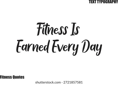 Fitness se gana todos los días Texto cursivo Tipografía Fitness Cita diciendo