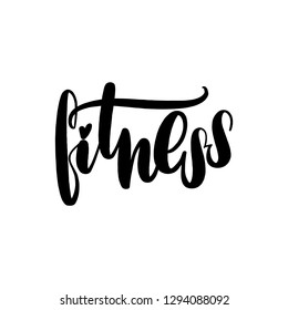 Fitness handwritten lettering card. Typographic design isolated on white background. Vector illustration.