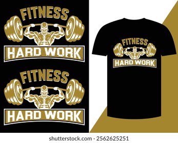 Fitness Hard Work For T-shirt Design Vector Eps.