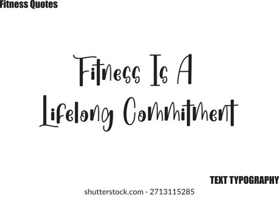 Fitness es un compromiso de toda la vida Cita de fitness Pincel Texto de tipografía diciendo