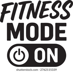 Fitness mode activated with a bold on switch graphic
