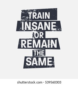 Fitness motivational quote. Perfect for wall decoration and t shirt design