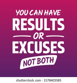 Fitness motivational quotes for athletes - You can have results or excuses not both