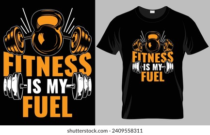 Fitness is my fuel- Fitness typography T-shirt vector design. motivational and inscription quotes.
perfect for print item and bags, posters, cards.isolated on black background
