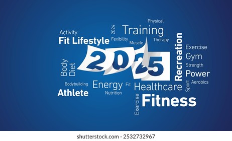 Fitness New Year 2025 shining white word cloud text with blue white calendar 2025 pages blue board background