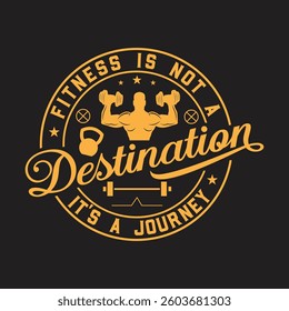fitness is not a destination it's a journey" Vintage Retro Label with Gold Stamp and Premium Quality Design for Business or Restauran