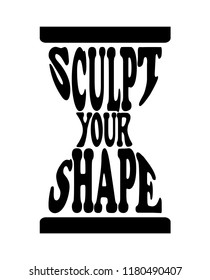 Fitness quote design in the shape of an hourglass