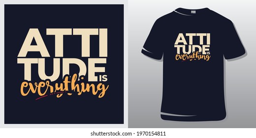 Fitness quote T-Shirt Design. Motivational Quote. Inspiration Quote. Attitude is everything.