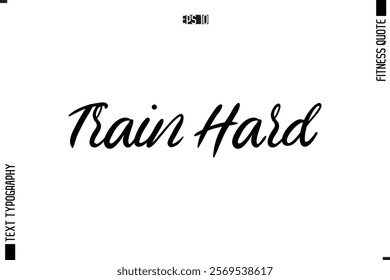 Fitness Quote Vector Text Typographic Poster Train Hard