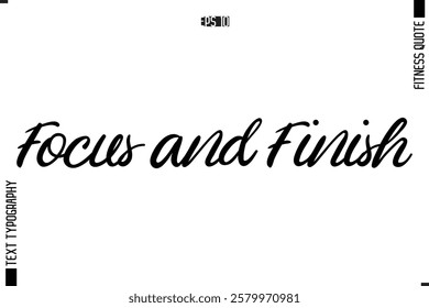 Fitness Quote Vector Text Typographic Poster Focus and Finish