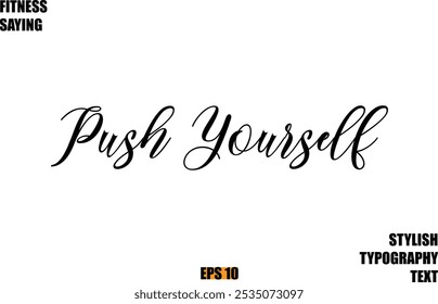 Fitness Saying In Modern Cursive Text Typography Push Yourself