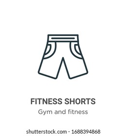 Fitness shorts outline vector icon. Thin line black fitness shorts icon, flat vector simple element illustration from editable gym and fitness concept isolated stroke on white background