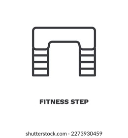 fitness step icon. Thin line fitness step icon from Fitness and Gym collection. Outline vector isolated on white background. Editable fitness step symbol can be used web and mobile