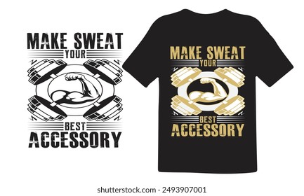 Fitness t-shirt design, Gym t-shirt design bundle, Workout inspirational shirt design, Expensive fitness t-shirt design, Make sweat your best accessory, vector for shirt.