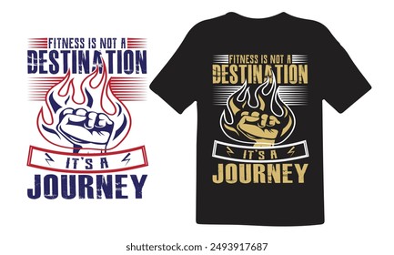 Diseño de camiseta de fitness, Paquete de diseño de camiseta de gimnasio, Diseño de camiseta inspirador de entrenamiento, Diseño de camiseta de fitness costoso, Fitness no es un destino, es un viaje, Vector para la camiseta.