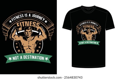 Fitness T-shirt Design Fitness Is a Journey Vector Illustration Print Design.