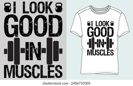 Diseño vectorial de camisetas de tipografía de fitness. Me veo bien en músculo. 
citas motivacionales y de inscripción. perfecto para imprimir objetos y bolsos, carteles, tarjetas. 
aislado en fondo negro
