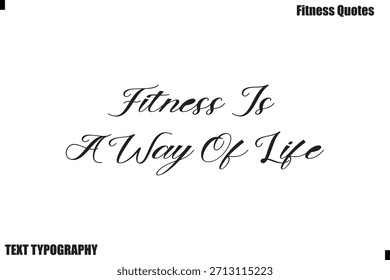 Fitness es una forma de vida Texto cursivo motivación Fitness Cita diciendo