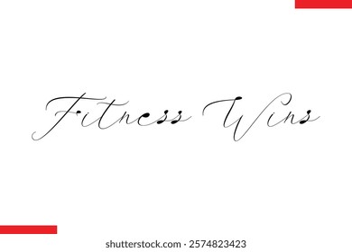 Fitness wins Stylish Cursive Text Lettering Fitness Saying
