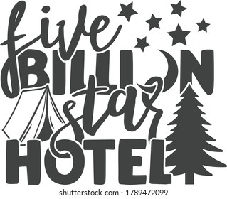 Five billion star hotel | Camping quote