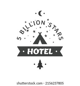 Five billion stars hotel camping illustration. Outdoors slogan lettering with camp tent.