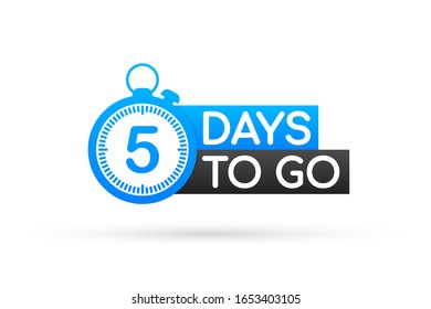 Five Days To Go Badges or flat Design. Vector stock illustration.