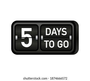 Five days to go clock, darck emblem banner. Vector illustration.