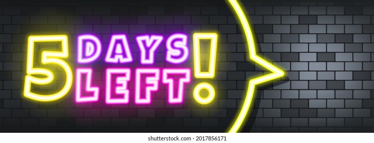 Five days left neon text on the stone background. 5 days left. For business, marketing and advertising. Vector on isolated background. EPS 10.