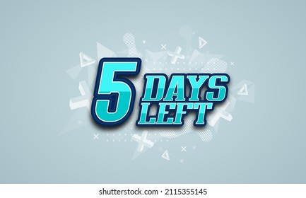 Five days left for sale or promotion. Countdown poster. Vector illustration.